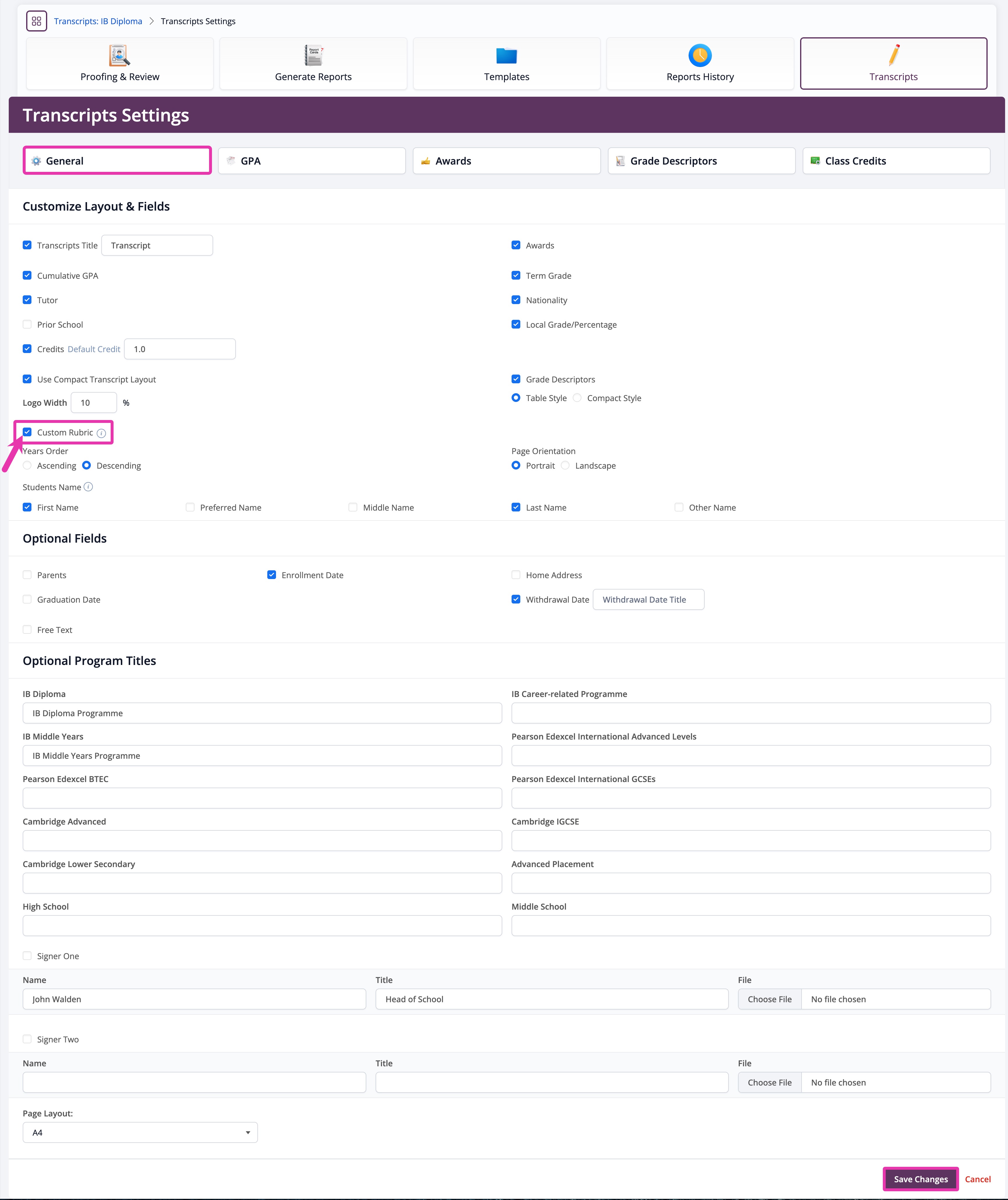 Reporting > Transcripts > Edit Settings > under the General tab select Custom Rubric > Save Changes